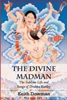 The Divine Madman - Keith Dowman - 9781495379833
