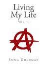 Living My Life, Vol. 1 - Emma Goldman - 9781495429408