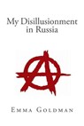 My Disillusionment in Russia - Emma Goldman - 9781495433634