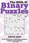The Book Of Binary Puzzles: 14x14 - Clarity Media - 9781495929854