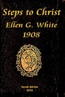 Steps to Christ Ellen G. White 1908 - Iacob Adrian - 9781495957635