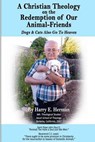 A Christian Theology on the Redemption of Our Animal Friends - HERMAN,  Harry E. - 9781496103772