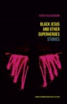 Black Jesus and Other Superheroes - Venita Blackburn - 9781496201867