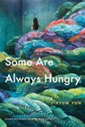 Some Are Always Hungry - Jihyun Yun - 9781496222183
