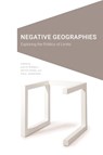 Negative Geographies - David Bissell ; Mitch Rose ; Paul Harrison - 9781496227829