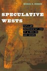 Speculative Wests - Michael K. Johnson - 9781496233509