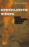 Speculative Wests - Michael K. Johnson - 9781496233509