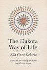 The Dakota Way of Life - Ella Cara Deloria - 9781496233592
