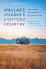 Wallace Stegner's Unsettled Country - Mark Fiege ; Leisl Carr Childers ; Michael J. Lansing - 9781496236173