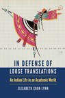 In Defense of Loose Translations - Elizabeth Cook-Lynn - 9781496239570