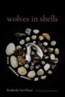Wolves in Shells - Kimberly Ann Priest - 9781496243706
