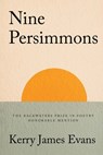 Nine Persimmons - Kerry James Evans - 9781496243713