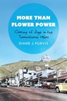 More Than Flower Power - Diane J. Purvis - 9781496244765