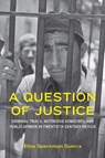 A Question of Justice - Elisa Speckman Guerra - 9781496244970