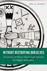 Without Destroying Ourselves - John A. Goodwin - 9781496244994