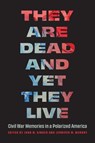 They Are Dead and Yet They Live - John M. Kinder ; Jennifer M. Murray - 9781496245649