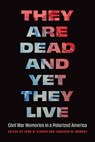 They Are Dead and Yet They Live - John M. Kinder ; Jennifer M. Murray - 9781496245649