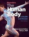 Memmler's The Human Body in Health and Disease - COHEN,  Barbara Janson ; Hull, Kerry L., Ph.D. - 9781496380500