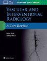 Vascular and Interventional Radiology: A Core Review - Brian Strife ; Jeffrey Elbich - 9781496384393