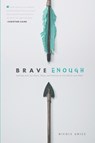 Brave Enough - Nicole Unice - 9781496401366