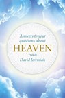 Answers To Your Questions About Heaven - David Jeremiah - 9781496402127