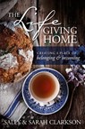 The Lifegiving Home - Sally Clarkson - 9781496403377