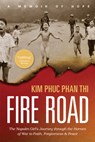 Fire Road - Kim Phuc Phan Thi - 9781496424303