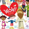 Wow!: The Good News in Four Words - Dandi Daley Mackall - 9781496436429