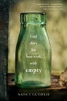 God Does His Best Work with Empty - Nancy Guthrie - 9781496439697