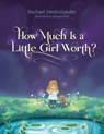 How Much Is a Little Girl Worth? - Rachael Denhollander - 9781496441683