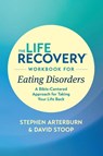 The Life Recovery Workbook for Eating Disorders - Ed Stephen Arterburn M. - 9781496442116