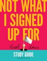 Not What I Signed Up for Study Guide: A Six-Week Series - Nicole Unice - 9781496448705