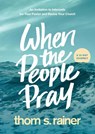 When the People Pray: An Invitation to Intercede for Your Pastor and Revive Your Church - Thom S. Rainer - 9781496448835
