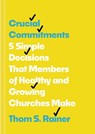Crucial Commitments - Thom S. Rainer - 9781496448880