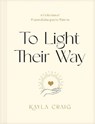To Light Their Way: A Collection of Prayers and Liturgies for Parents - Kayla Craig - 9781496454003
