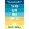 Amen MD Daniel G: Change Your Brain Every Day - Amen MD Daniel G - 9781496454577