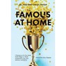 Famous at Home: 7 Decisions to Put Your Family Center Stage in a World Competing for Your Time, Attention, and Identity - Josh Straub - 9781496454867