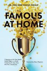 Famous at Home: 7 Decisions to Put Your Family Center Stage in a World Competing for Your Time, Attention, and Identity - Josh Straub - 9781496454867