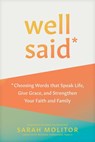 Molitor, S: Well Said - Sarah Molitor ; Abbie Halberstadt - 9781496466976