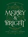 Merry and Bright: Rediscover the Hope, Peace, and Joy of Advent - Kristin Demery - 9781496487483