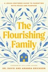 The Flourishing Family - David Erickson - 9781496488466