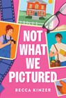 Not What We Pictured - Becca Kinzer - 9781496489098