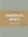 So God Made a Mother's Story: A Keepsake Journal - Leslie Means - 9781496490643