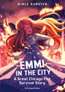 Emmi in the City: A Great Chicago Fire Survival Story - Salima Alikhan - 9781496578518