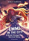Emmi in the City: A Great Chicago Fire Survival Story - Salima Alikhan - 9781496580115