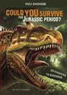 Could You Survive the Jurassic Period? - Matt Doeden - 9781496658081