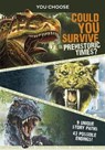 You Choose Prehistoric Survival: Could You Survive in Prehistoric Times? - Eric Braun - 9781496697257