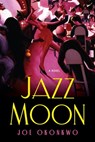 Jazz Moon - Joe Okonkwo - 9781496701176