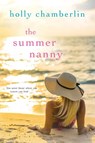 Summer Nanny - Holly Chamberlin - 9781496701565