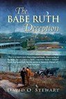 The Babe Ruth Deception - David O. Stewart - 9781496702029